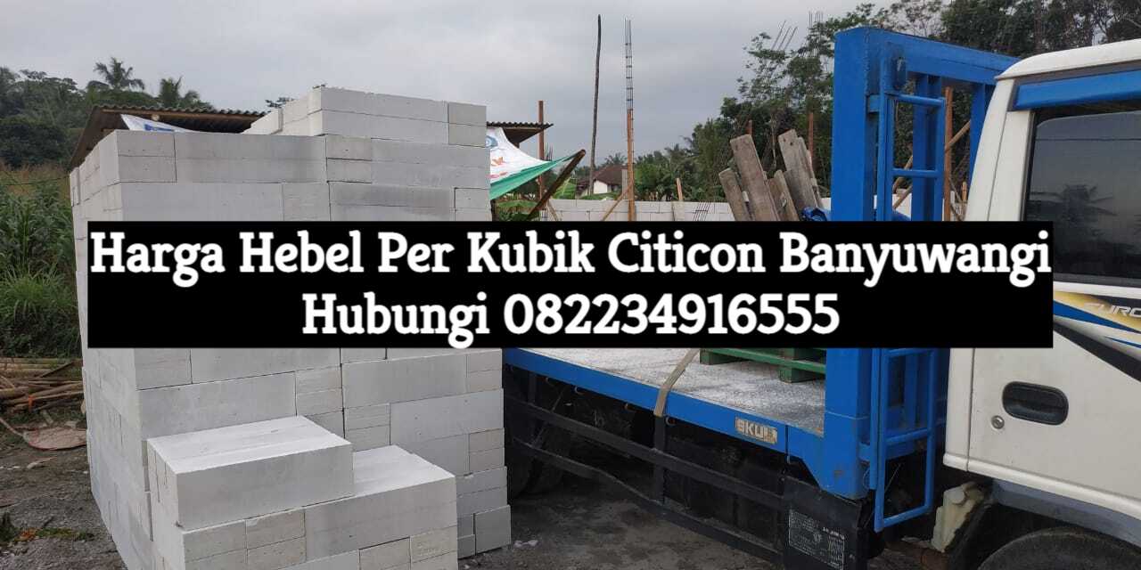 Harga Hebel Per Kubik Citicon Banyuwangi