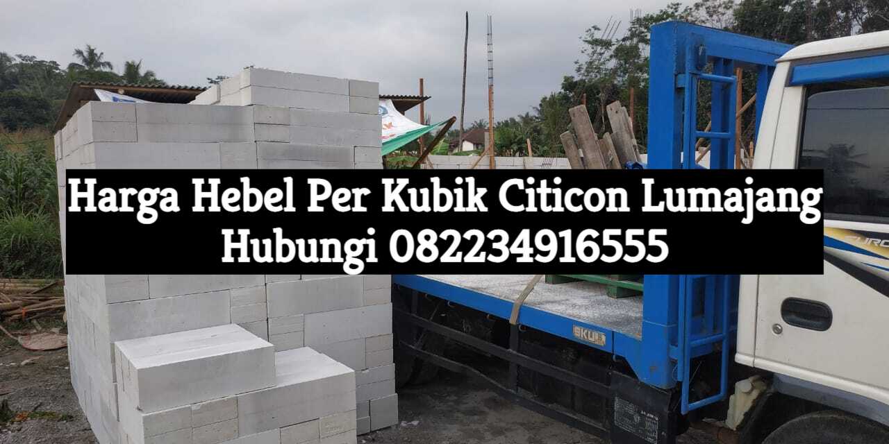 Harga Hebel Per Kubik Citicon Lumajang